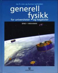 Generell fysikk for universiteter og høgskoler. Bd. 1; mekanikk