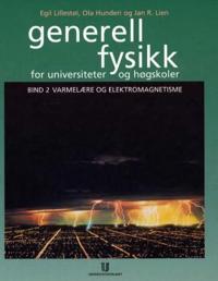 Generell fysikk for universiteter og høgskoler. Bd. 2; varmelære og elektromagnetisme