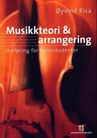 Musikkteori og arrangering; innføring for lærerstudenter
