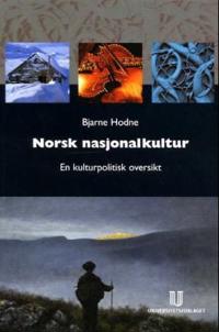 Norsk nasjonalkultur; en kulturpolitisk oversikt