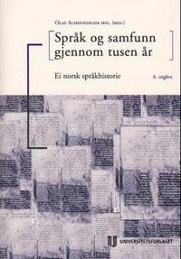 Språk og samfunn gjennom tusen år; ei norsk språkhistorie