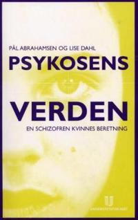 Psykosens verden; en schizofren kvinnes beretning