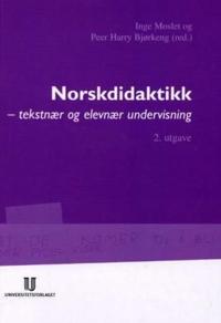 Norskdidaktikk; tekstnær og elevnær undervisning