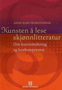 Kunsten å lese skjønnlitteratur; om lesestimulering og lesekompetanse