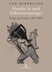 Hundre år med folkeavstemninger; Norge og Norden 1905-2005