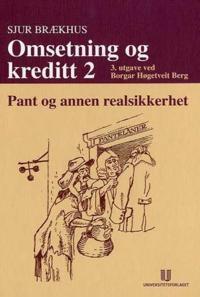 Omsetning og kreditt 2; pant og annen realsikkerhet