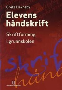 Elevens håndskrift; skriftforming i grunnskolen