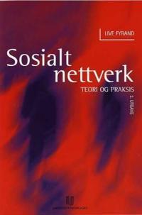 Sosialt nettverk; teori og praksis