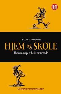 Hjem og skole; hvordan skape et bedre samarbeid?