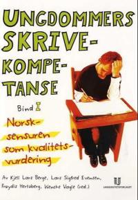 Ungdommers skrivekompetanse; bind I