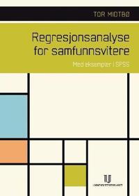 Regresjonsanalyse for samfunnsvitere; med eksempler i SPSS