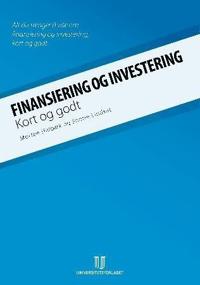 Finansiering og investering; kort og godt