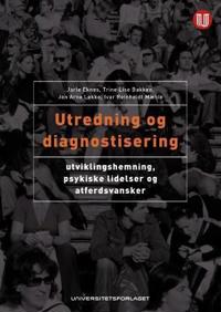 Utredning og diagnostisering; utviklingshemning, psykiske lidelser og atferdsvansker