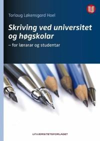 Skriving ved universitet og høgskolar; for lærarar og studentar