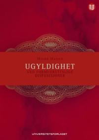 Ugyldighet ved formuerettslige disposisjoner; analyser av begrepsbruk, strukturer og argumentasjonslinjer i den avtalerettslige ugyldighetslære