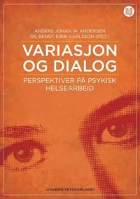 Variasjon og dialog; perspektiver på psykisk helsearbeid