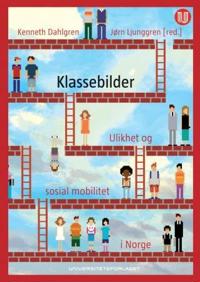 Klassebilder; ulikhet og sosial mobilitet i Norge