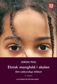 Etnisk mangfold i skolen; det sakkyndige blikket