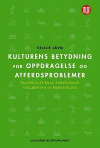 Kulturens betydning for oppdragelse og atferdsproblemer; transkulturell forståelse, veiledning og behandling