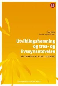 Utviklingshemning og tros- og livssynsutøvelse; rettigheter og tilrettelegging