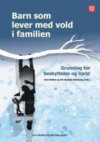 Barn som lever med vold i familien; grunnlag for beskyttelse og hjelp