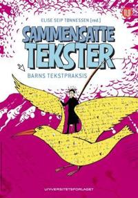 Sammensatte tekster; barns tekstpraksis