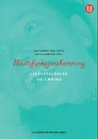 Multifunksjonshemming; livsutfoldelse og læring