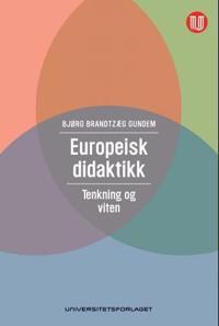 Europeisk didaktikk; tenkning og viten