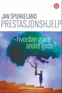 Prestasjonshjelp; hvordan gjøre andre god?