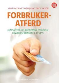 Forbrukeratferd; kjøpsatferd og økonomisk psykologi i markedsføringen