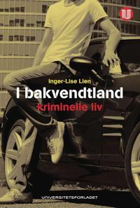 I bakvendtland; kriminelle liv