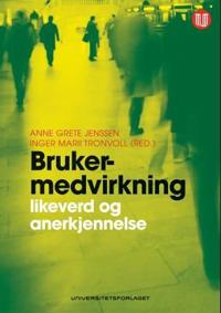 Brukermedvirkning; likeverd og anerkjennelse