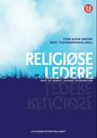 Religiøse ledere; makt og avmakt i norske trosssamfunn