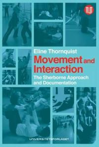 Movement and interaction; the Sherbourne approach and documentation