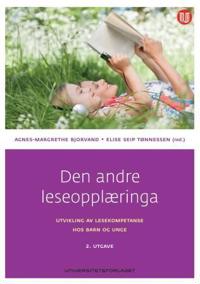 Den andre leseopplæringa; utvikling av lesekompetanse hos barn og unge