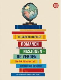 Romanen, nasjonen og verden; nordisk litteratur i et postnasjonalt perspektiv