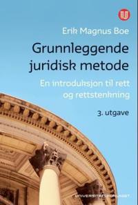 Grunnleggende juridisk metode; en introduksjon til rett og rettstenkning