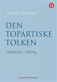 Den topartiske tolken; lærebok i tolkning