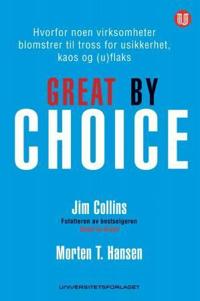 Great by choice; hvorfor noen virksomheter blomstrer til tross for usikkerhet, kaos og (u)flaks