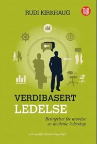 Verdibasert ledelse; betingelser for utøvelse av moderne lederskap