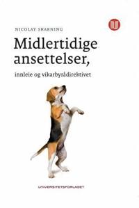 Midlertidige ansettelser, innleie og vikarbyrådirektivet; adgang, fremgangsmåte og likebehandling