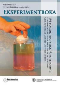 Eksperimentboka; 191 forsøk fra Fysikk på roterommet