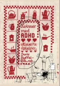 Kvinner med ADHD; utleverte følelser