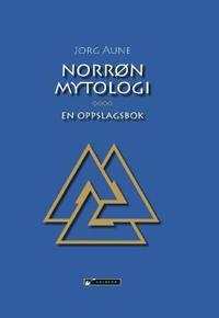 Norrøn mytologi; en oppslagsbok