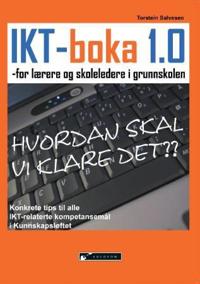 IKT-boka 1.0; for lærere og skoleledere i grunnskolen