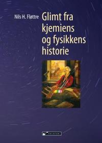 Glimt fra kjemiens og fysikkens historie