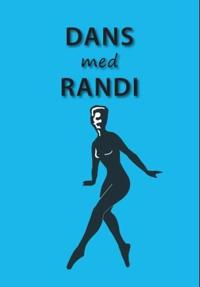 Dans med Randi; danser - pedagog - koreograf