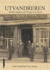 Utvandreren; brakte sangen om Norge over havet