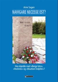 Navigare necesse est?; hva skjedde med «Berge Istra», «Rocknes» og «Bourbon Dolphin»?