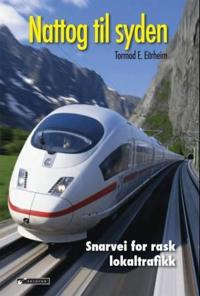 Nattog til Syden; snarvei for rask lokaltrafikk